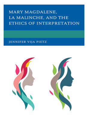 cover image of Mary Magdalene, La Malinche, and the Ethics of Interpretation